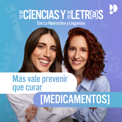 episode E08 Medicamentos: “Más vale prevenir que curar” artwork