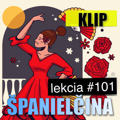 episode Klip k lekcii #101. Hovorová španielčina – ako vyjadríš, keď sa ty alebo niekto... artwork