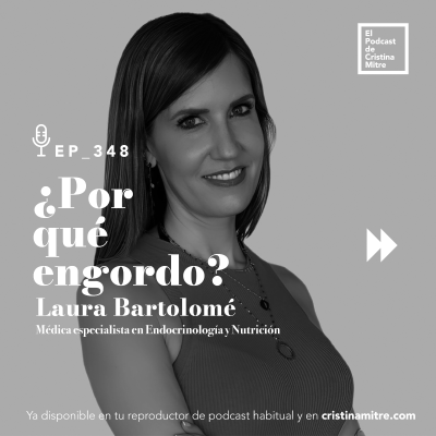 episode ¿Por qué engordo?, con Laura Bartolomé. Episodio 348 artwork