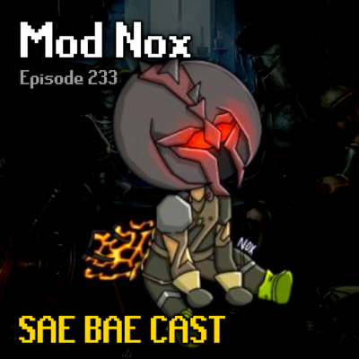 episode Mod Nox - Grandmaster J-Mod, Shadow, Yama, Delve Boss, Drop Tables, CAs, Raids 4 | Sae Bae Cast 233 artwork