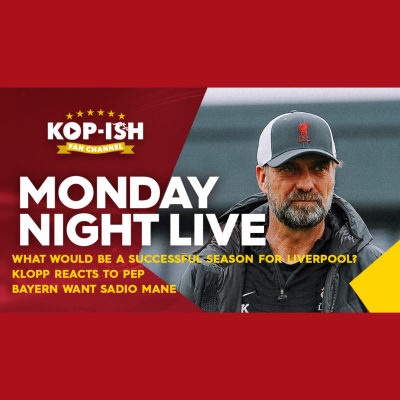 episode WHAT WOULD BE A SUCCESSFUL SEASON FOR LIVERPOOL? | KLOPP REACTS TO PEP | MONDAY NIGHT SHOW LIVE artwork