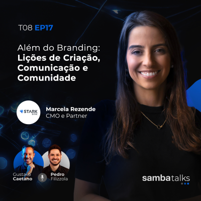 episode T08E017 Além do Branding: Lições de Criação, Comunicação e Comunidade com Marcela Rezende artwork