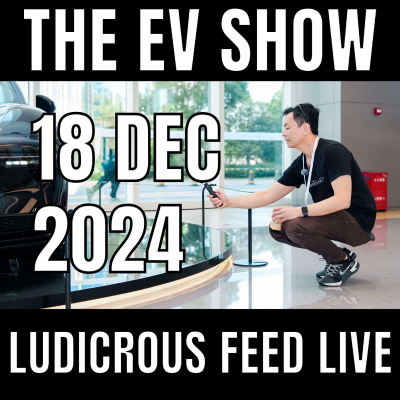 episode The EV Show by Ludicrous Feed on Wednesday Nights! | Wed 18 Dec 2024 artwork