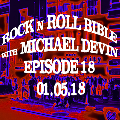 episode Rock n Roll Bible w/ Michael Devin Episode 18 - 01.05.18 artwork