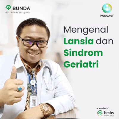 episode Mengenal Lansia dan Sindrom Geriatri - dr. Resna Murti Wibowo, SpPD artwork