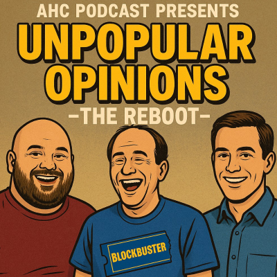 episode Unpopular Opinions - The Reboot! artwork