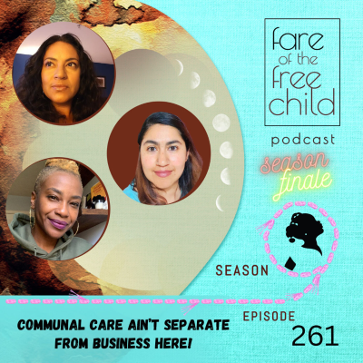 episode Ep 261: Communal Care Ain’t Separate from Business Here! artwork