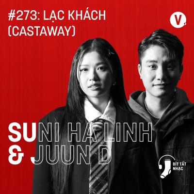 episode Suni Hạ Linh ft Juun D: Lạc khách (Castaway) - Bít Tất Nhạc #273 artwork