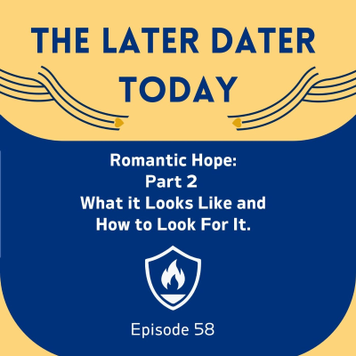 episode Pt.2 Romantic Hope: What it Looks Like and How To Look for it artwork