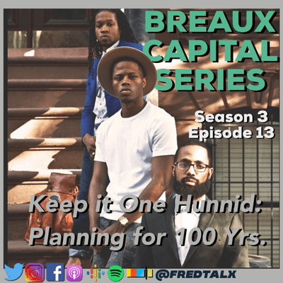 episode BREAUX Capital Series: Keep it One Hunnid artwork