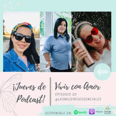 episode Episodio 20. Las Mujeres Esenciales. Niki y Viv. Vivir Con Amor artwork