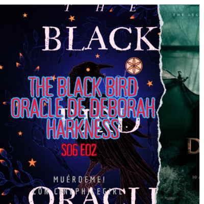 episode The black bird oracle de Deborah Harkness | Reseña de libro artwork