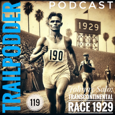 episode TRAILPODDER Podcast 119 - Johnny Salo: TransContinental Race 1929 artwork