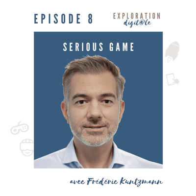 episode #8 Serious game : le droit à l’erreur pour progresser avec Frédéric Kuntzmann. artwork