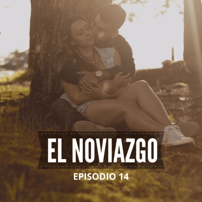 episode 14 - El Noviazgo artwork