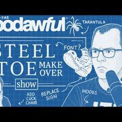 episode STEEL TOE MAKEOVER SHOW - PODAWFUL PODCAST EO60 artwork
