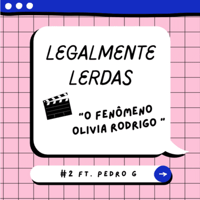 episode #2 O fenômeno Olivia Rodrigo - ft. Pedro G artwork