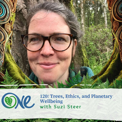 episode Trees, Ethics, and Planetary Wellbeing with Suzi Steer artwork