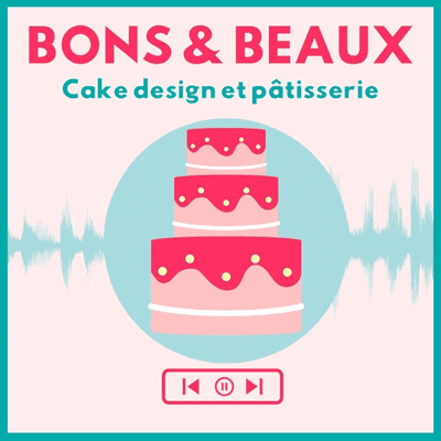 Bons et beaux : cake design et pâtisserie