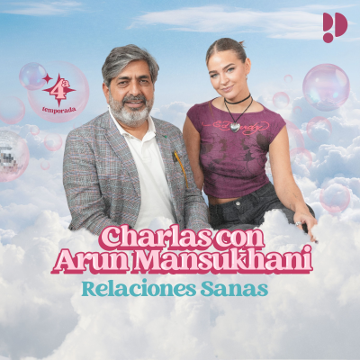 episode 1x05 Relaciones sanas - Charlas con Arun Mansukhani artwork