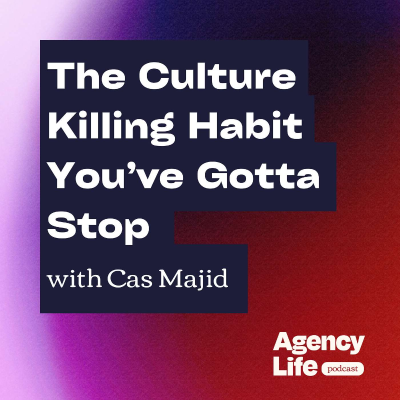 episode The Culture Killing Habit You’ve Gotta Stop w/ Cas Majid artwork