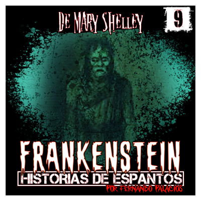 episode 009 - Frankenstein de Mary Shelley - Volumen II - Capítulos 7 a 9 artwork