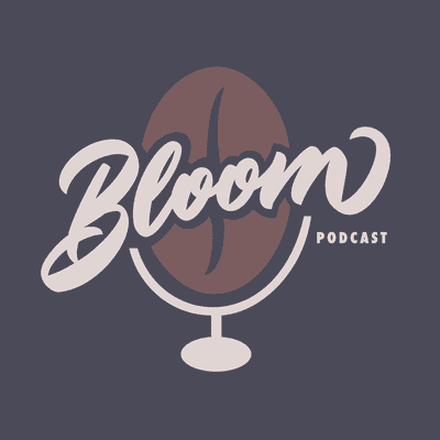 Bloom Podcast