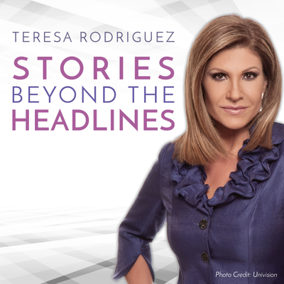 Teresa Rodriguez Stories Beyond the Headlines