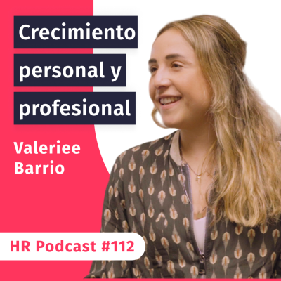 episode #112 Equilibrando el crecimiento profesional y personal con Valeriee Barrio de Ucademy artwork