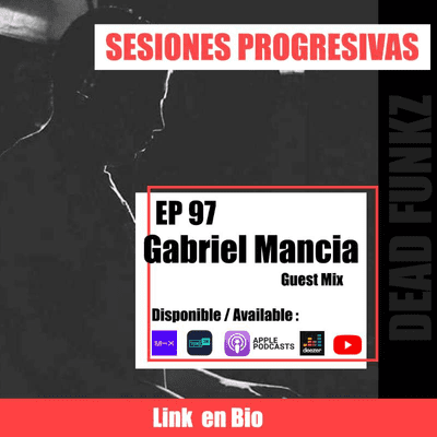 episode S7E97 - Sesiones Progresivas Episode 97 Gabriel Mancia Guest Mix artwork