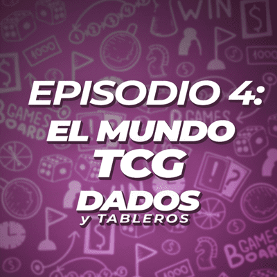 episode Episodio 4 - El Mundo TCG artwork
