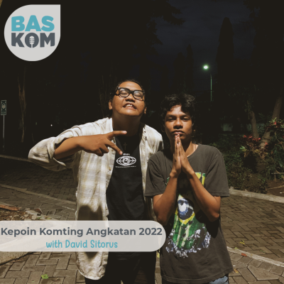 episode BASKOM 3 - QnA bareng Komandan Tingkat Angkatan 2022 artwork