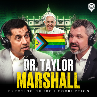 episode “The Church Is Under Attack” - Dr. Taylor Marshall EXPOSES Islam, Feminism, Porn & Cultural Collapse | PBD Podcast | Ep. 615 artwork