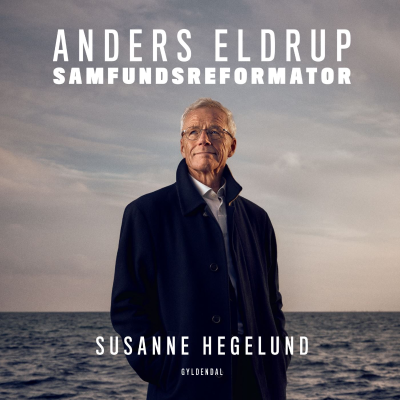 Cover image Anders Eldrup – samfundsreformator