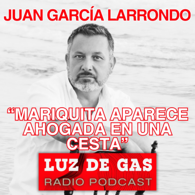 episode Juan García Larrondo. "Mariquita aparece ahogada en una cesta" artwork