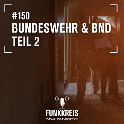 episode Funkkreis #150: Bundeswehr & BND Teil 2 – Unterwegs im Unsichtbaren artwork