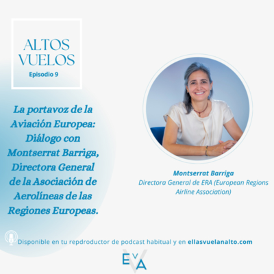 episode La portavoz de la Aviación Europea: Diálogo con Montserrat Barriga, Directora General de ERA artwork