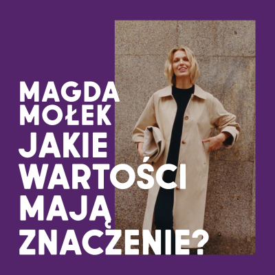 episode Magda Mołek, Jola Szymańska, Piotr Vienio Więcławski | Jakie wartości mają znaczenie? artwork