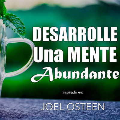 episode DESARROLLE Una Mente ABUNDANTE - Motivación para El Alma artwork