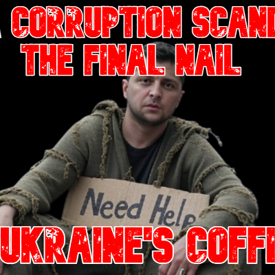 episode Will a Corruption Scandal Be the Final Nail in Ukraine's Coffin? artwork