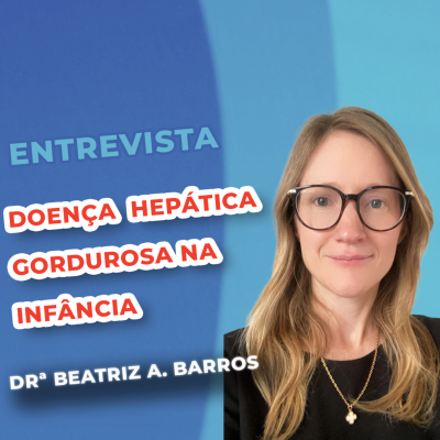 episode EP 148 - Doença Hepática Gordurosa na Infância - Entrevista com a Drª Beatriz Amstalden Barros artwork