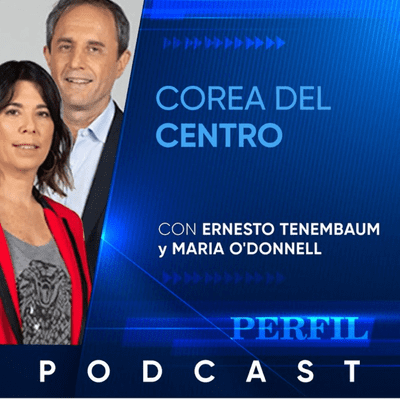 Corea del Centro, por Ernesto Tenembaum y María O´Donnell