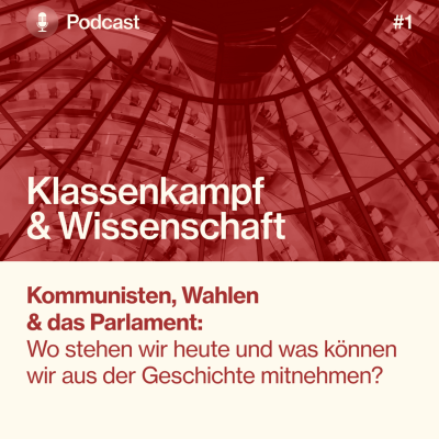 episode Kommunisten, Wahlen & das Parlament - Teil 1 artwork