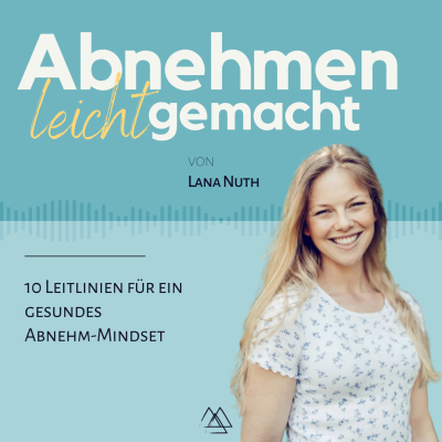 episode 64 | 10 Leitlinien für ein gesundes Abnehm-Mindset artwork