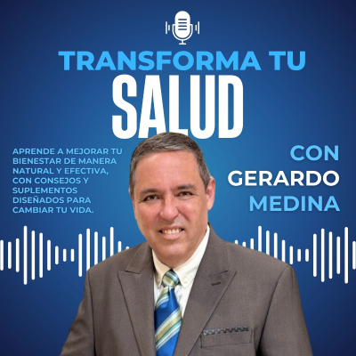 Cover image of show Transforma tu Salud con Gerardo Medina