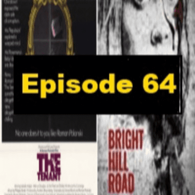 episode Episode 64: The Tenant/Bright Hill Road artwork