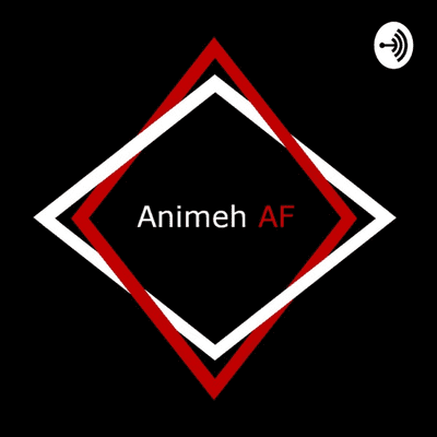Animeh AF