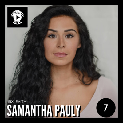 episode 2.07 - SIX Broadway with Samantha Pauly | Broadway Talks artwork