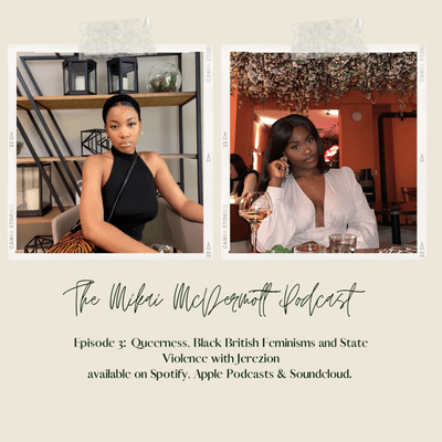 episode 3: Queerness, Black British Feminisms and State Violence with Jerezion artwork