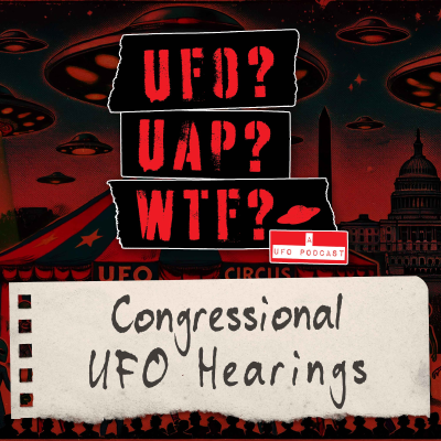 episode Congressional UFO Hearings artwork